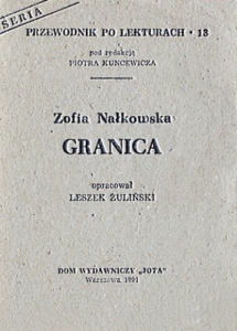 „Zofia Nałkowska «Granica»”, Dom Wydawniczy Jota, Warszawa 1991